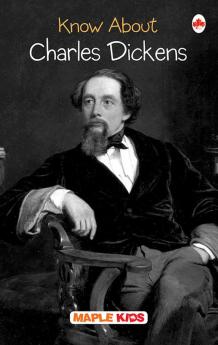 Charles Dickens (Know About)