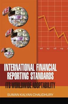 International Financial Reporting Standards (Its Worldwide Adopatibility)