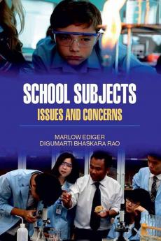 SCHOOL SUBJECTS: ISSUES AND CONCERNS