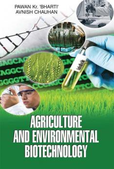 AGRICULTURE AND ENVIRONMENTAL BIOTECHNOLOGY