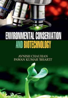 ENVIRONMENTAL CONSERVATION AND BIOTECHNOLOGY