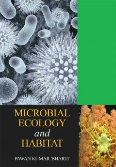 MICROBIAL ECOLOGY AND HABITAT