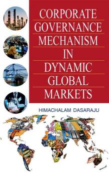 CORPORATE GOVERNANCE MECHANISM IN DYNAMIC GLOBAL MARKETS