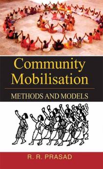 COMMUNITY MOBILISATION: METHODS AND MODELS