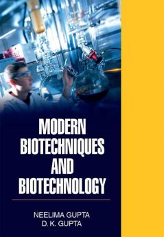 MODERN BIOTECHNIQUES AND BIOTECHNOLOGY