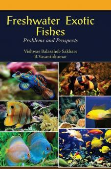 FRESHWATER EXOTIC FISHES: PROBLEMS & PROSPECTS