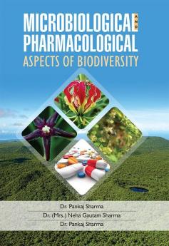 MICROBIOLOGICAL AND PHARMACOLOGICAL ASPECTS OF BIODIVERSITY