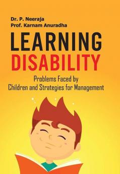 LEARNING DISABILITY: PROBLEMS FACED BY CHILDREN & STRATEGIES MANAGEMENT