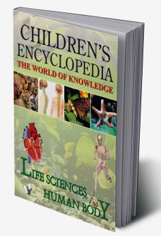 Children's Encyclopedia - Life Science And Human Body