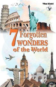 7 Forgotten Wonders of the World