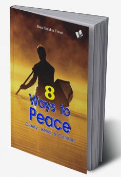 8 WAYS TO PEACE