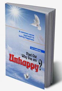 Find out why you are unhappy