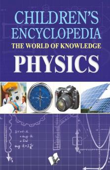 CHILDRENS ENCYCLOPEDIA-PHYSIC