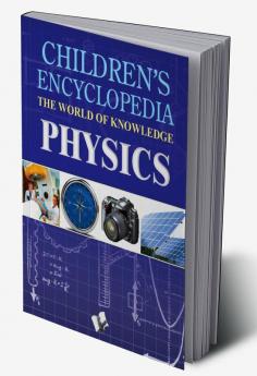 CHILDRENS ENCYCLOPEDIA-PHYSIC