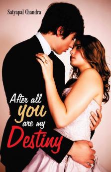 After All You Are My Destiny