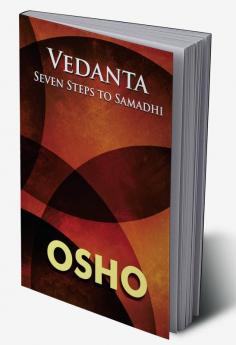 Vedanta: Seven Steps to Samadhi