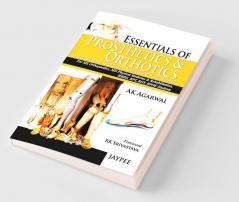 Essentials of Prosthetics and Orthotics with MCQs and Disability Assessment Guidelines