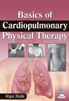 Basics of Cardiopulmonary Physical Therapy