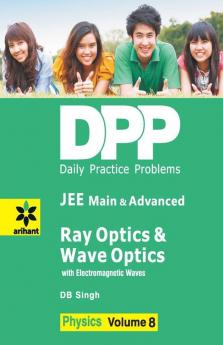 Daily Practice Problems (DPP) for JEE Main & Advanced - Ray Optics & Wave Optics Vol.8 Physics