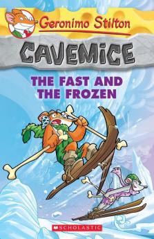 GERONIMO STILTON - CAVEMICE#04 THE FAST AND THE FROZEN