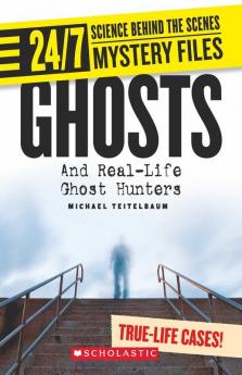 24/7 Science Behind The Scenes Spy Files: Ghosts And Real-Life Ghost Hunters