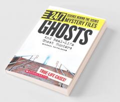 24/7 Science Behind The Scenes Spy Files: Ghosts And Real-Life Ghost Hunters