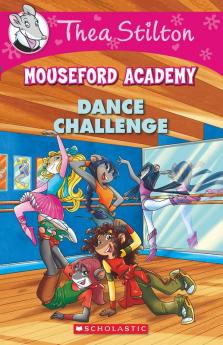 THEA STILTON MOUSEFORD ACADEMY#04 THE DANCE CHALLENGE