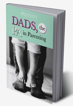 Dads the PA in Parenting!