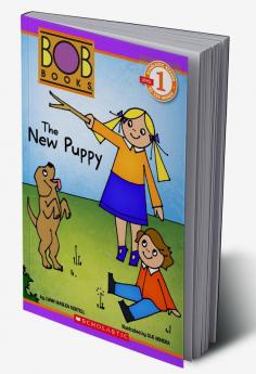 SCHOLASTIC READER L1: BOB BOOKS: THE NEW PUPPY