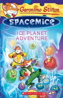 Geronimo Stilton - Spacemice #03 Ice Planet Adventure