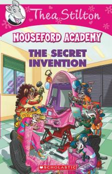 Thea Stilton Mouseford Academy#05 The Secret Invention