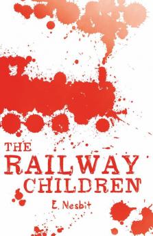 SCHOLASTIC CLASSICS: THE RAILWAY CHILDREN