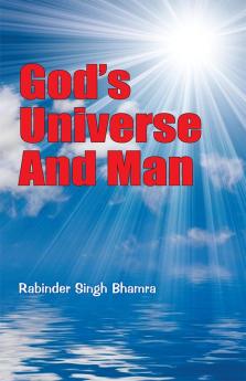 God’s Universe And Man