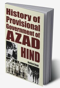 History of ProvisionalGovernment of Azad Hind