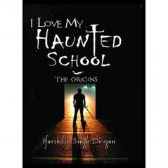 I Love My Haunted School: The OriginsHarshdip Singh Deogan