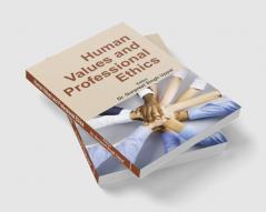 Human Values and Professional Ethics