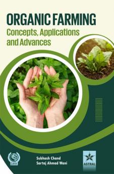 Organic Farming Concepts Application and Advances