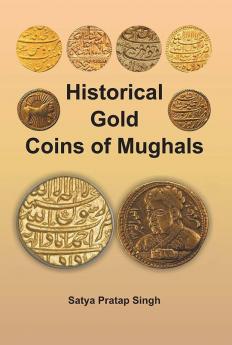 Historical Gold Coins of Mughals