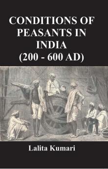 Conditions of Peasants In India (200-600Ad)