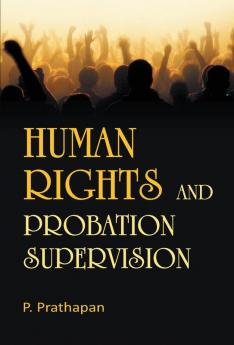 HUMAN RIGHTS AND PROBATION SUPERVISION