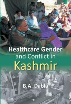 Healthcare Gender And Conflict in Kashmir