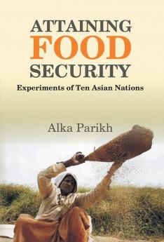 Attaining Food Security : Experiments of Asian Nations