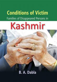 Conditions of Victim Families of Desappeared Person in Kashmir