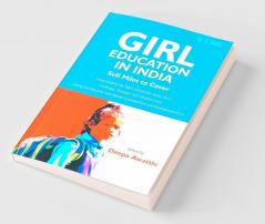 Girl Education In India : Linking Girl Education with Women Empowerment and Development (Vol. 3rd)