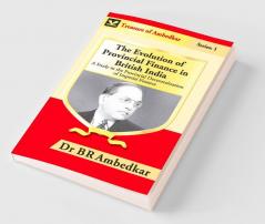 The Evolution of Provincal Finance in British India : A Study in the Provincial Decentralization of Imperial Finance