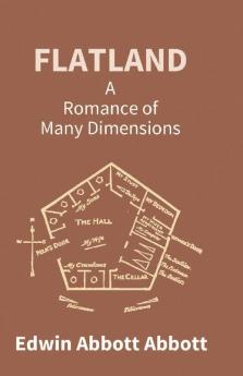 Flatland: A Romance Of Many Dimensions