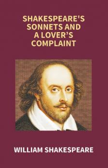 Shakespeare's Sonnets And A Lover’s Complaint