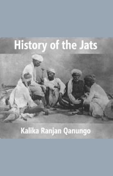 History Of The Jats : A Contribution To The History Of Northern India