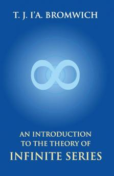 An Introduction To The Theory Of Infinite Series