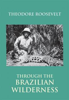 Through The Brazilian Wilderness